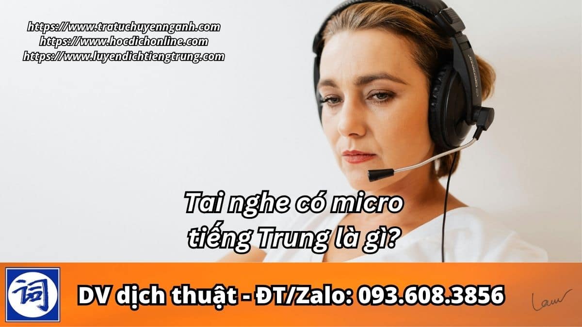 Tai nghe có micro tiếng Trung là gì? 1 Tai nghe có micro tiếng Trung là gì?