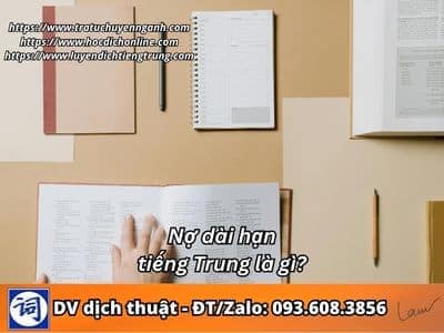 Nợ dài hạn tiếng Trung là gì? 1 Nợ dài hạn tiếng Trung là gì?