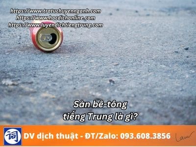 Sàn bê-tông tiếng Trung là gì? 1 Sàn bê-tông tiếng Trung là gì?