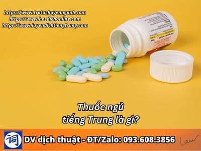 Thuốc ngủ tiếng Trung là gì? 1 Thuốc ngủ tiếng Trung là gì?