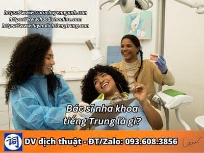 Bác sĩ nha khoa tiếng Trung là gì? 9 Bác sĩ nha khoa tiếng Trung là gì?