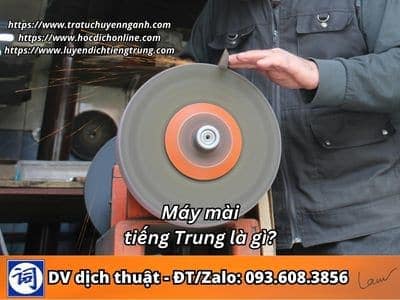 Máy mài tiếng Trung là gì? 6 Máy mài tiếng Trung là gì?