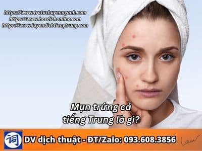 Mụn trứng cá tiếng Trung là gì? 2 Mụn trứng cá tiếng Trung là gì?