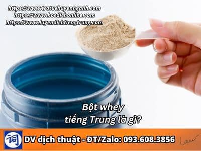 Bột whey tiếng Trung là gì? 1 Bột whey tiếng Trung là gì?