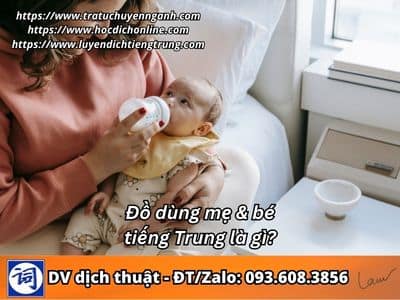 Đồ dùng mẹ và bé tiếng Trung là gì? 1 Đồ dùng mẹ và bé tiếng Trung là gì?