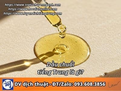 Dầu chuối tiếng Trung là gì? 1 Dầu chuối tiếng Trung là gì?