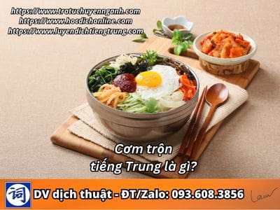 Cơm trộn tiếng Trung là gì? 1 Cơm trộn tiếng Trung là gì?