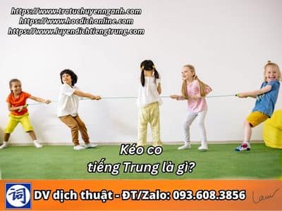 Kéo co tiếng Trung là gì? 1 Kéo co tiếng Trung là gì?