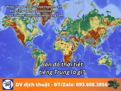 Bản đồ thời tiết 1 Bản đồ thời tiết tiếng Trung là gì?