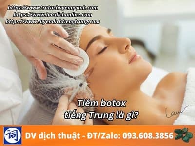 Tiêm botox tiếng Trung là gì? 10 Tiêm botox tiếng Trung là gì?