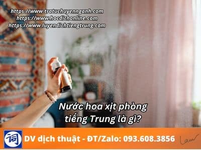Nước hoa xịt phòng tiếng Trung là gì? 1 Nước hoa xịt phòng tiếng Trung là gì?